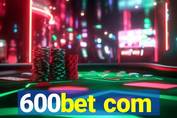 600bet com